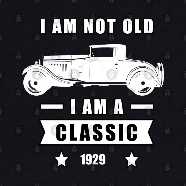 I am not Old, I am a Classic - Funny Car Quote by DesignWood Atelier